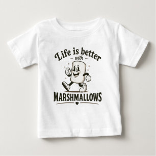Das Leben ist besser mit Marshmallows Baby T-shirt