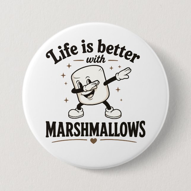 Das Leben ist besser mit Marshmallows Button (Vorderseite)