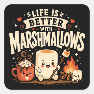 Das Leben ist besser mit Marshmallows Quadratischer Aufkleber