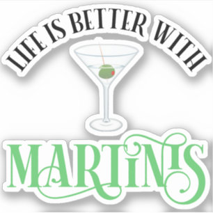 Das Leben ist besser mit Martinis Aufkleber