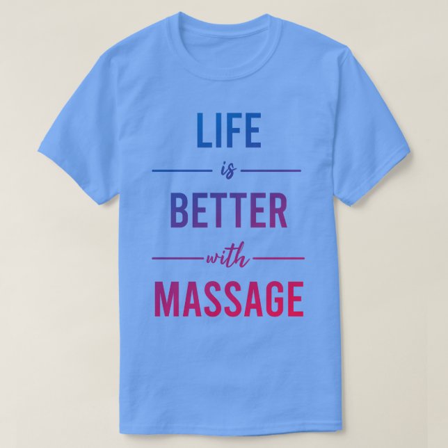 Das Leben ist besser mit Massage 14 T-Shirt (Design vorne)