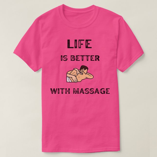 Das Leben ist besser mit Massage für Männer Famili T-Shirt (Design vorne)