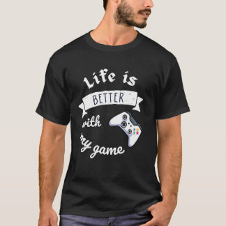 Das Leben ist besser mit meinem Game-Perfect-Desig T-Shirt