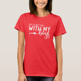 Das Leben ist besser mit meinen Jungs, Mama Shirt, T-Shirt