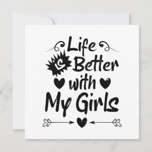 Das Leben ist besser mit meinen Mädchen