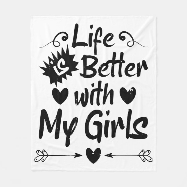 Das Leben ist besser mit meinen Mädchen Fleecedecke (Vorderseite)