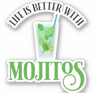 Das Leben ist besser mit Mojitos Aufkleber