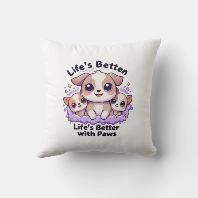 Das Leben ist besser mit Paws Niedlicher Welpe für Kissen (Rückseite)