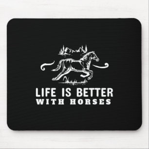 Das Leben ist besser mit Pferden, die Niedlich rei Mousepad