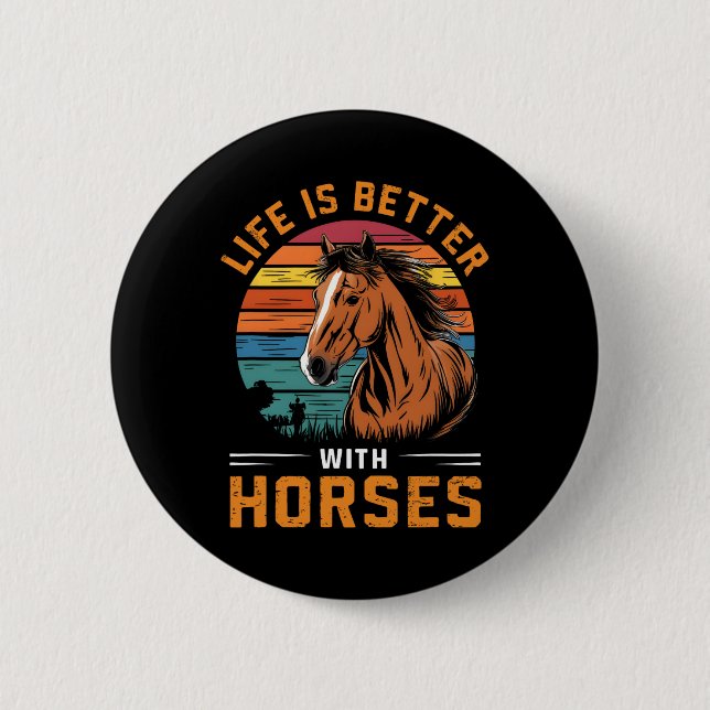 Das Leben ist besser mit Pferden Funny Retro Pferd Button (Vorderseite)