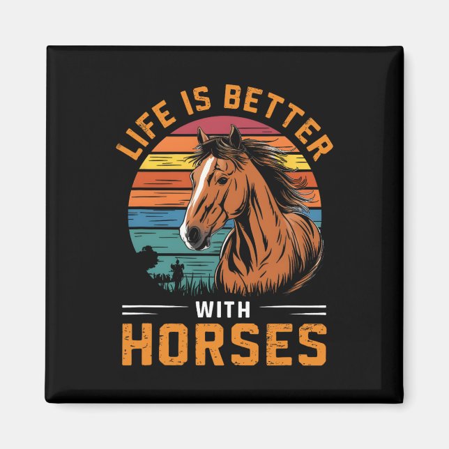 Das Leben ist besser mit Pferden Funny Retro Pferd Magnet (Vorne)