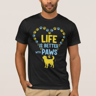 Das Leben ist besser mit Pfoten T-Shirt