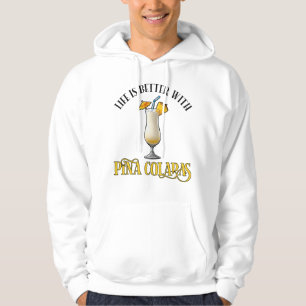 Das Leben ist besser mit Pina Coladas Hoodie