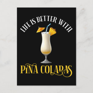 Das Leben ist besser mit Pina Coladas Postkarte