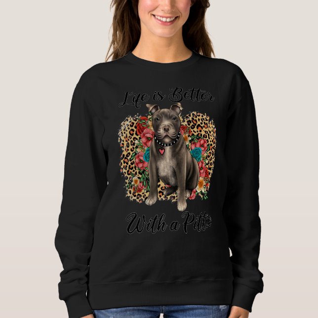 Das Leben ist besser mit Pittie Blumenleopard Pitb Sweatshirt (Vorderseite)