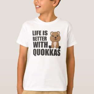 Das Leben ist besser mit Quokkas - Niedlicher Quok T-Shirt