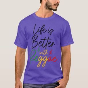 Das Leben ist besser mit Reggae Music Rasta Rastaf T-Shirt