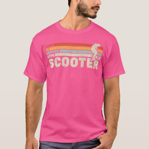 Das Leben ist besser mit Scooter Escooter Elektro T-Shirt