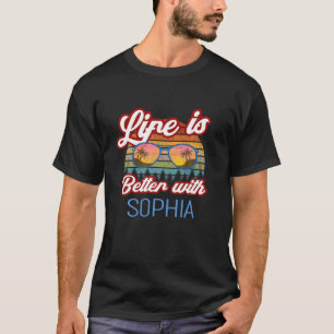 Das Leben ist besser mit Sophia Funny Women/Girl/B T-Shirt