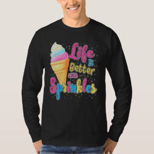 Das Leben ist besser mit Sprinklen Eiscreme Kinder T-Shirt