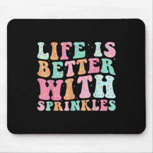 Das Leben ist besser mit Streuseln Mousepad