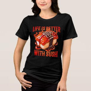 das Leben ist besser mit Sushi Tri-Blend Shirt