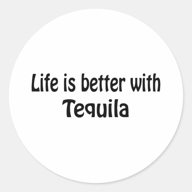Das Leben ist besser mit Tequila Runder Aufkleber (Vorderseite)