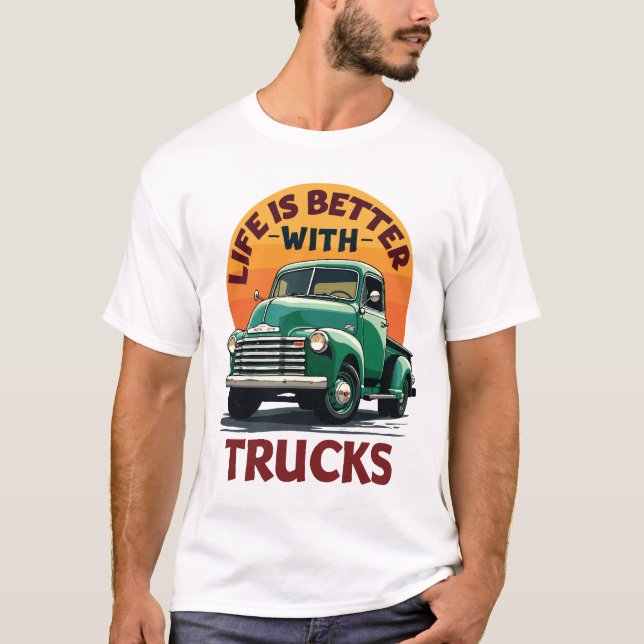 Das Leben ist besser mit Trucks Retro Design T-Shirt (Vorderseite)