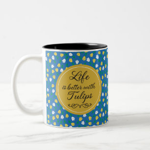 Das Leben ist besser mit Tulips - Blaues gelbes Mu Zweifarbige Tasse