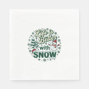 Das Leben ist besser Schnee Weihnachten Schneemann Serviette
