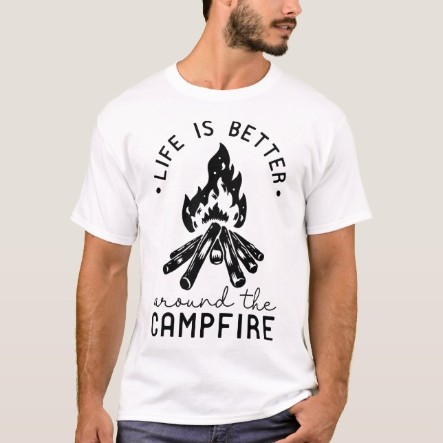 Das Leben ist besser um das Campfeuer herum T-Shirt (Vorderseite)