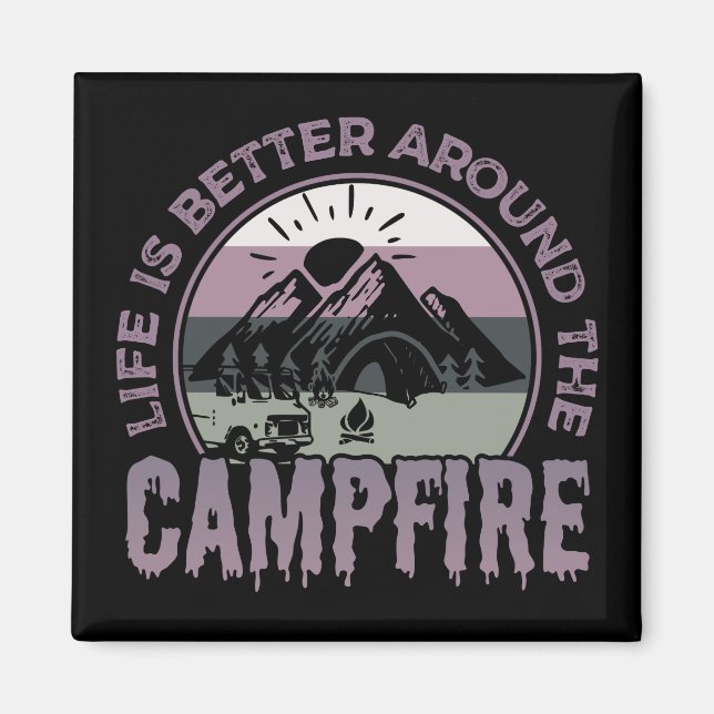 Das Leben ist besser um das Campfire Camping Gesch Magnet (Vorne)