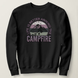 Das Leben ist besser um das Campfire Camping Gesch Sweatshirt