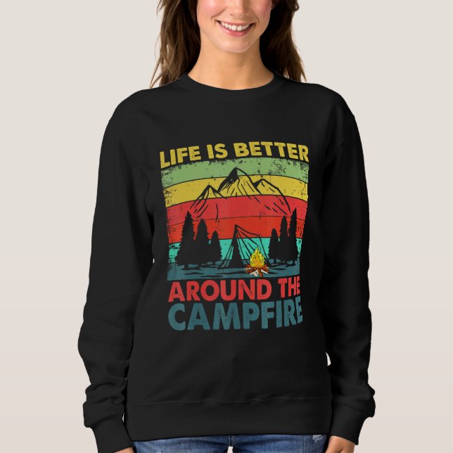 Das Leben ist besser um das Campfire-Camping herum Sweatshirt (Vorderseite)