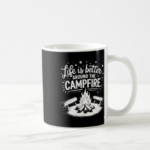 Das Leben ist besser um das Lagerfeuer herum - Cam Kaffeetasse