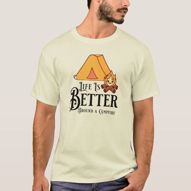 Das Leben ist besser um ein Campfeuer herum T-Shirt (Vorderseite)