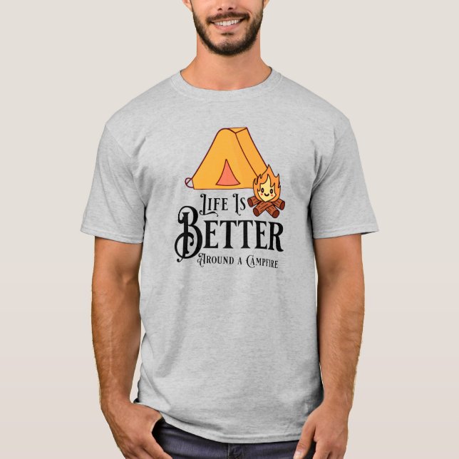 Das Leben ist besser um ein Campfeuer herum T-Shirt (Vorderseite)