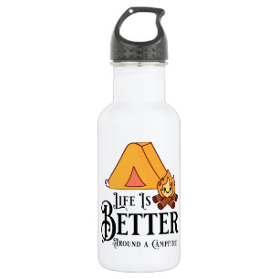 Das Leben ist besser um ein Lagerfeuer herum Edelstahlflasche