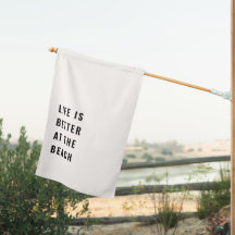 Das Leben ist besser unter der Flagge des Beach Ho