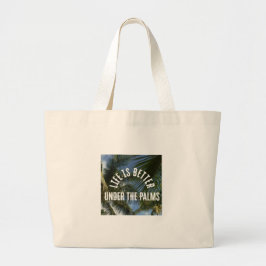 "Das Leben ist besser unter Palmen" Jumbo-Tasche Jumbo Stoffbeutel
