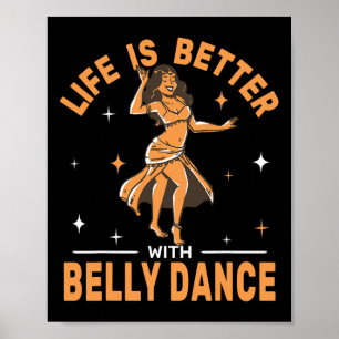 Das Leben ist besser, wenn Bauch-Tanz-Shimmies ori Poster