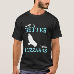 Das Leben ist besser, wenn der Bussard-Bird flatte T-Shirt