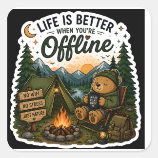 Das Leben ist besser, wenn du offline bist Camping Quadratischer Aufkleber