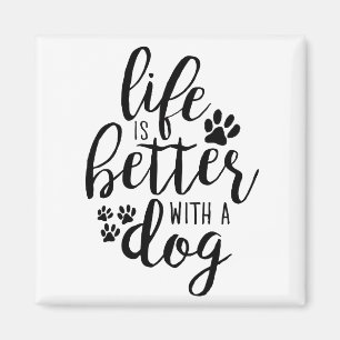 Das Leben ist besser, wenn ein Hund als Hund Zielv Magnet