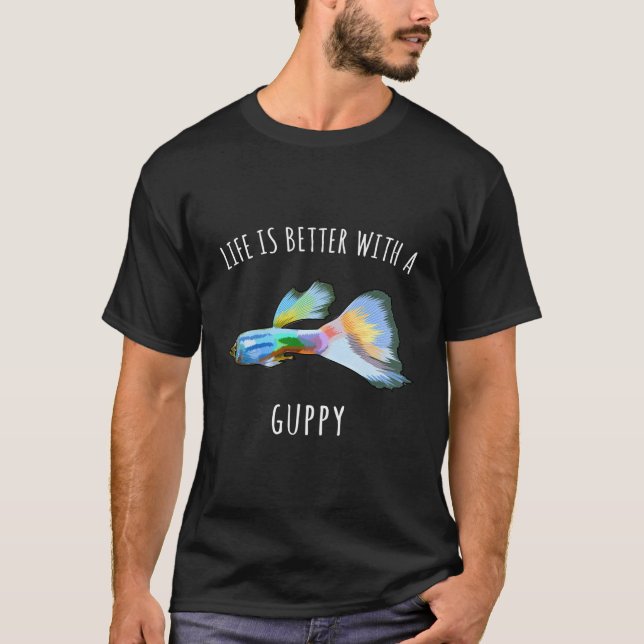 Das Leben ist besser, wenn Guppies Fisch fangen T-Shirt (Vorderseite)