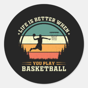 Das Leben ist besser, wenn man Basketball spielt Runder Aufkleber