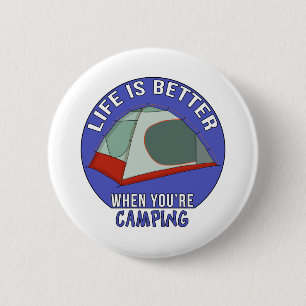 Das Leben ist besser, wenn man campen geht Button