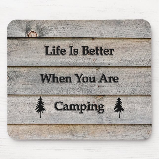 Das Leben ist besser, wenn man Camping ist Mousepad (Vorne)