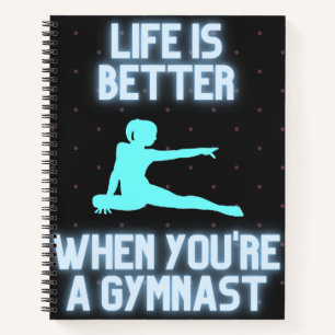 Das Leben ist besser, wenn man ein Gymnast ist Notizbuch