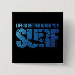 Das Leben ist besser, wenn man surft Button